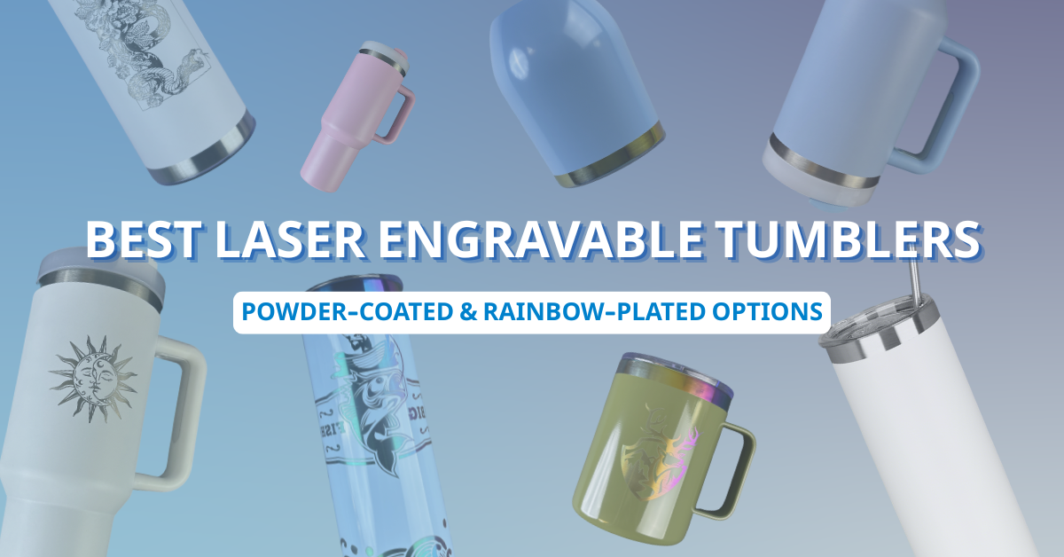 Best Laser Engravable Tumblers: Powder-Coated & Rainbow-Plated Options