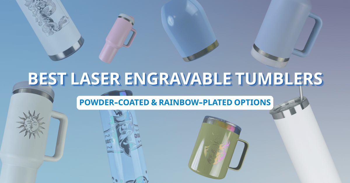 Best Laser Engravable Tumblers: Powder-Coated & Rainbow-Plated Options - FASTSUB